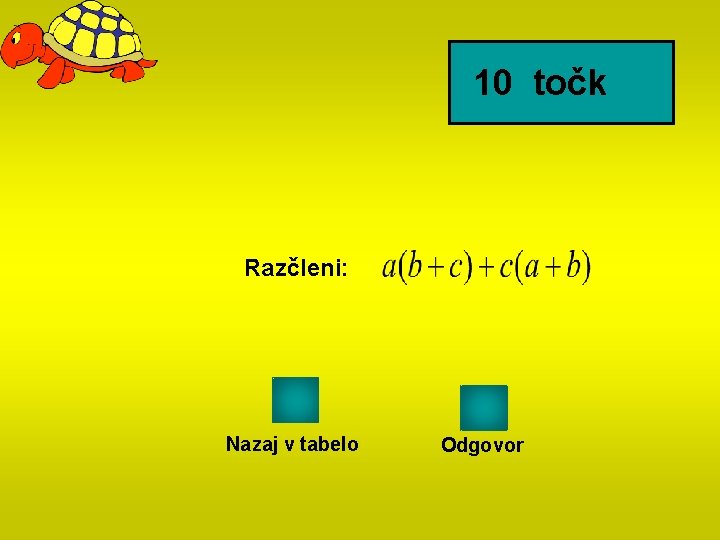 10 točk Razčleni: Nazaj v tabelo Odgovor 