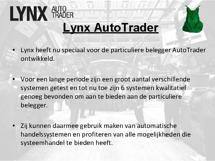 Lynx Auto. Trader • Lynx heeft nu speciaal voor de particuliere belegger Auto. Trader