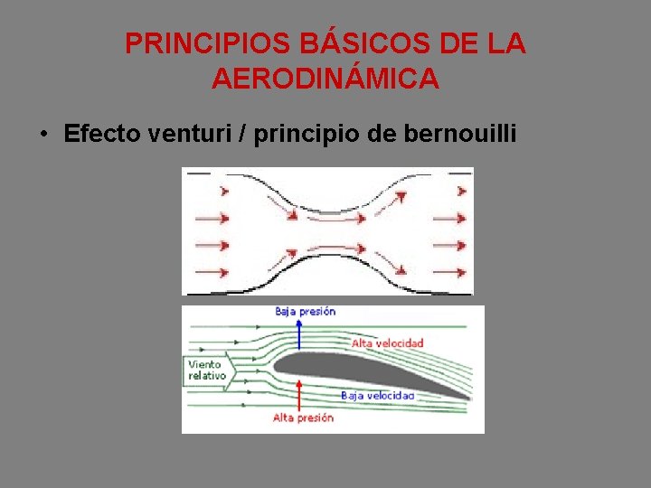 PRINCIPIOS BÁSICOS DE LA AERODINÁMICA • Efecto venturi / principio de bernouilli 