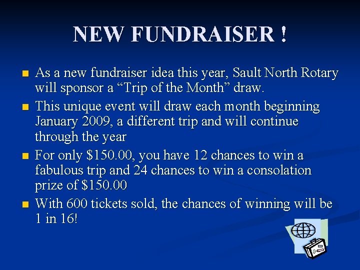 NEW FUNDRAISER ! n n As a new fundraiser idea this year, Sault North
