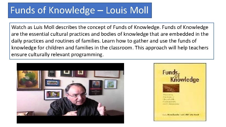 Funds of Knowledge – Louis Moll Watch as Luis Moll describes the concept of