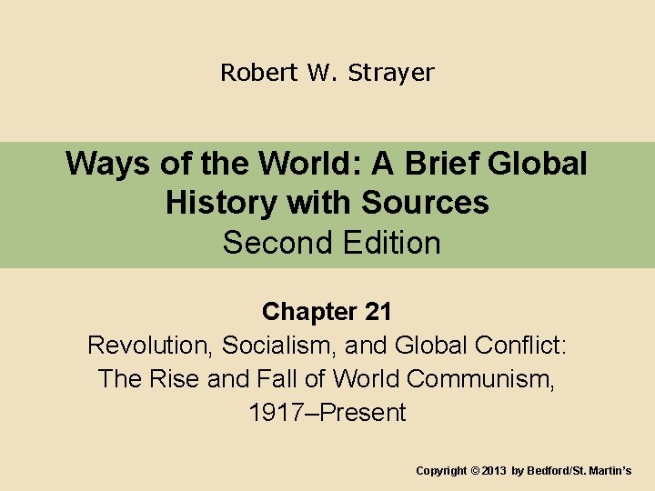 Robert W. Strayer Ways of the World: A Brief Global History with Sources Second