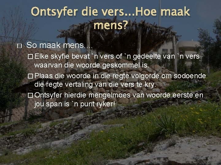 Ontsyfer die vers. . . Hoe maak mens? � So maak mens. . �