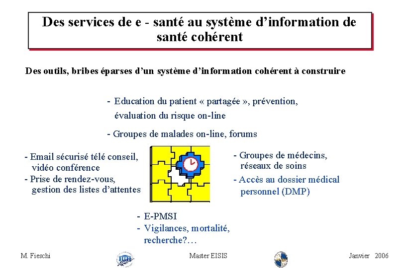 Des services de e - santé au système d’information de santé cohérent Des outils,