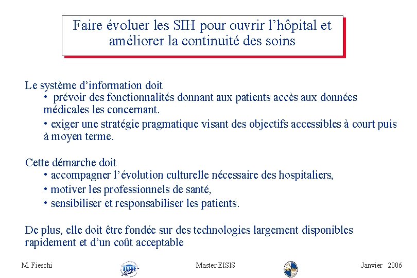 Faire évoluer les SIH pour ouvrir l’hôpital et améliorer la continuité des soins Le