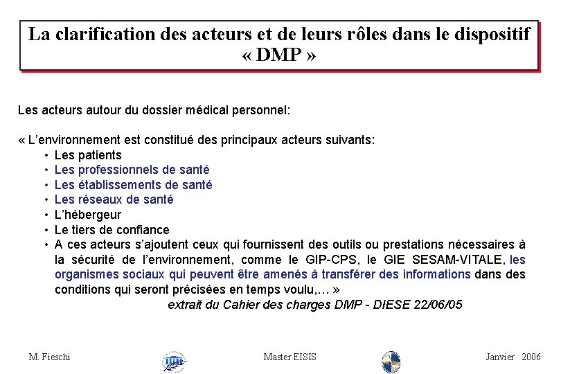 La clarification des acteurs et de leurs rôles dans le dispositif « DMP »