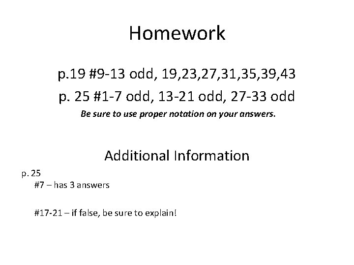 Homework p. 19 #9 -13 odd, 19, 23, 27, 31, 35, 39, 43 p.