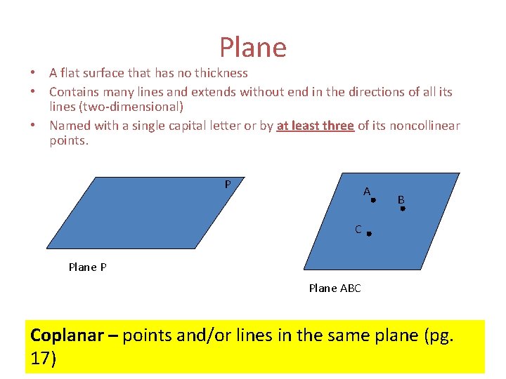 Plane • A flat surface that has no thickness • Contains many lines and