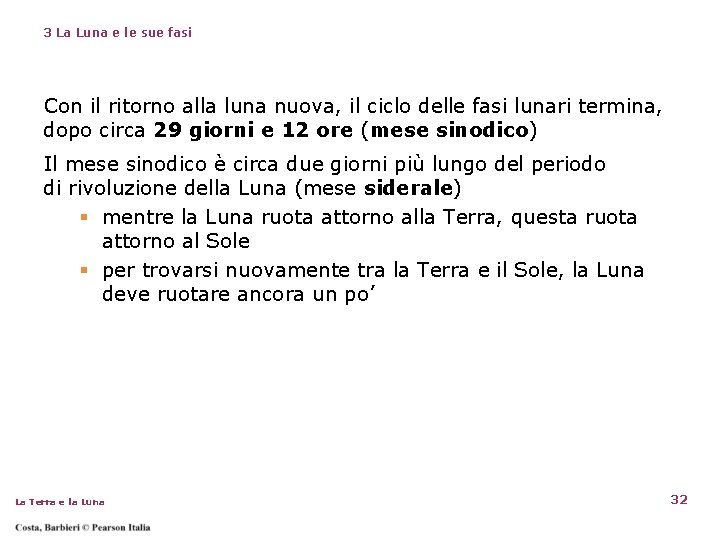 3 La Luna e le sue fasi Con il ritorno alla luna nuova, il 3 La Luna e le sue fasi Con il ritorno alla luna nuova, il
