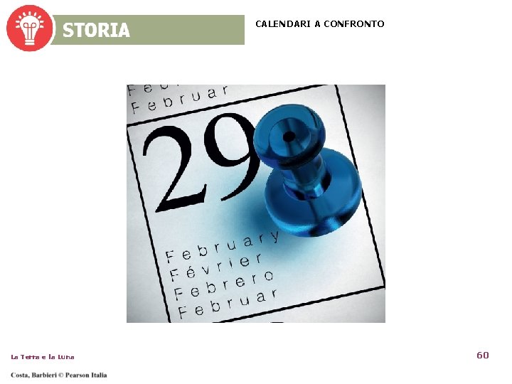 CALENDARI A CONFRONTO La Terra e la Luna 60 CALENDARI A CONFRONTO La Terra e la Luna 60