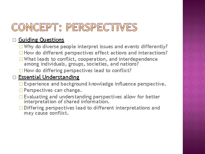 � Guiding Questions � Why do diverse people interpret issues and events differently? �