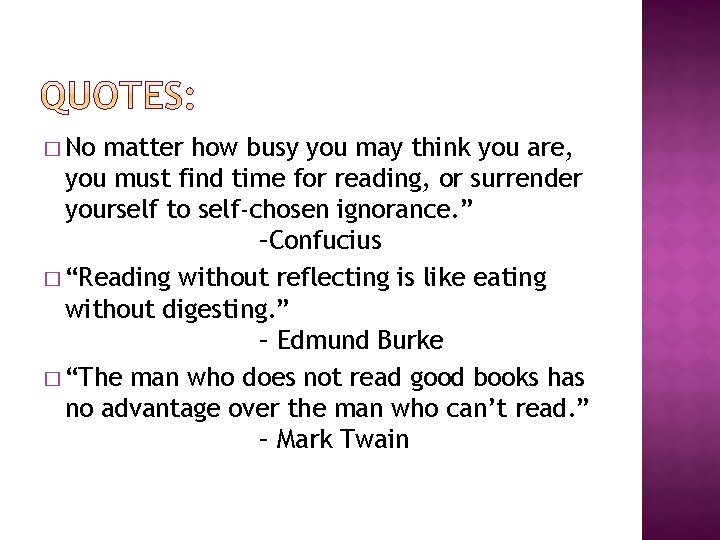 � No matter how busy you may think you are, you must find time