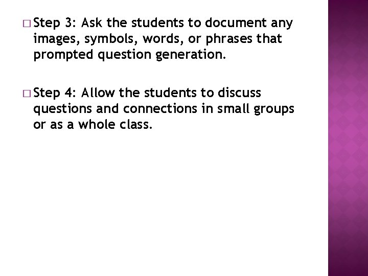 � Step 3: Ask the students to document any images, symbols, words, or phrases