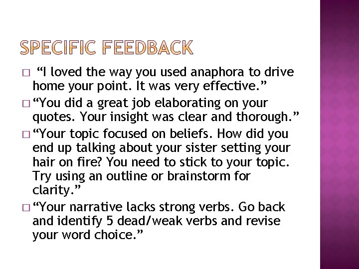 “I loved the way you used anaphora to drive home your point. It was