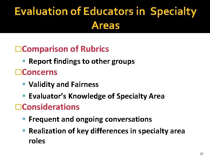 Evaluation of Educators in Specialty Areas �Comparison of Rubrics Report findings to other groups