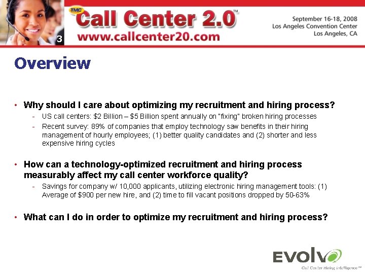 3 Overview • Why should I care about optimizing my recruitment and hiring process? 3 Overview • Why should I care about optimizing my recruitment and hiring process?