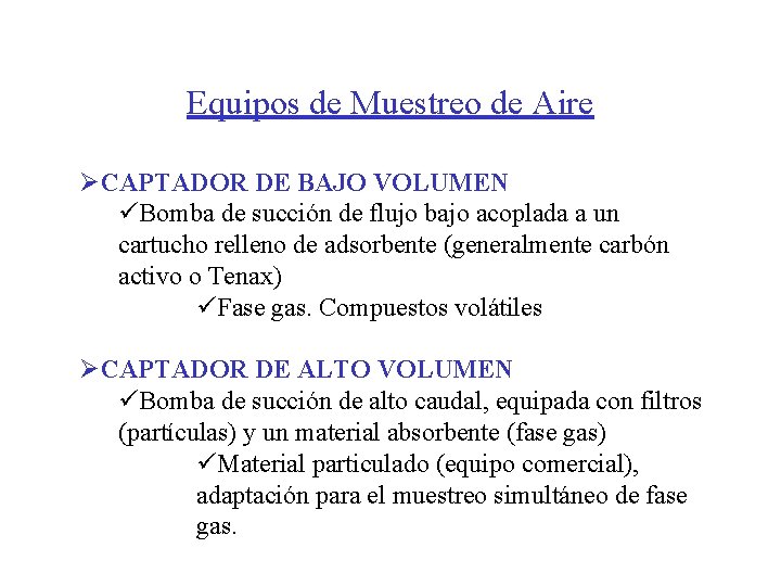 Equipos de Muestreo de Aire ØCAPTADOR DE BAJO VOLUMEN üBomba de succión de flujo Equipos de Muestreo de Aire ØCAPTADOR DE BAJO VOLUMEN üBomba de succión de flujo