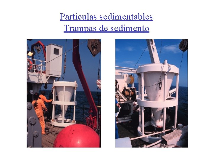 Particulas sedimentables Trampas de sedimento Particulas sedimentables Trampas de sedimento