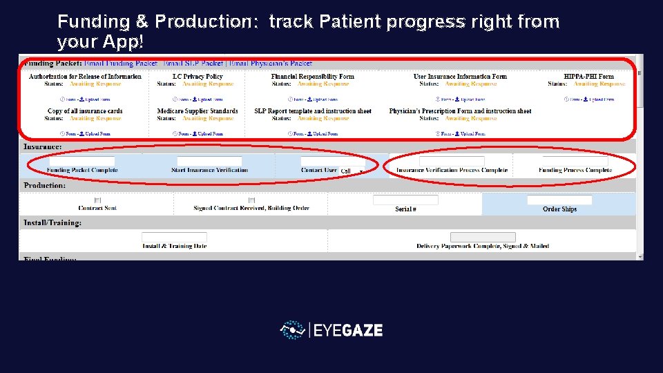 Funding & Production: track Patient progress right from your App! 
