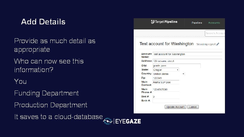 Add Details Provide as much detail as appropriate Who can now see this information?