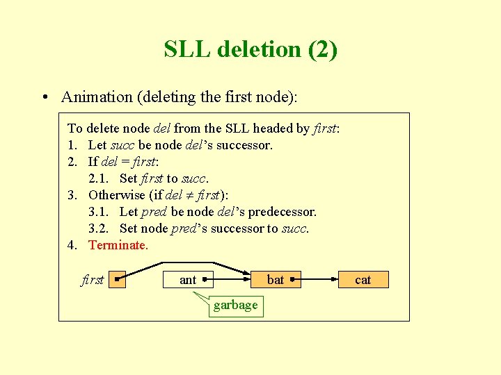 SLL deletion (2) • Animation (deleting the first node): To delete node del from