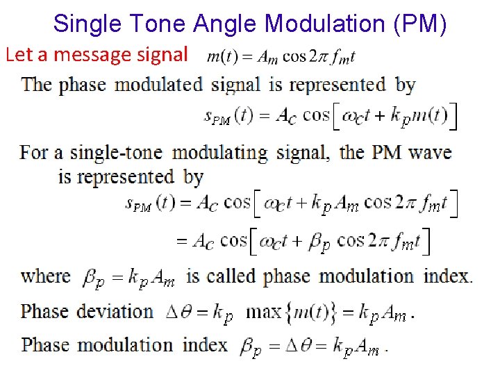 Single Tone Angle Modulation (PM) Let a message signal 