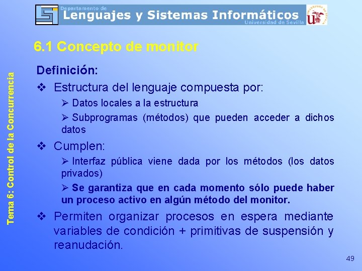 Tema 6: Control de la Concurrencia 6. 1 Concepto de monitor Definición: v Estructura