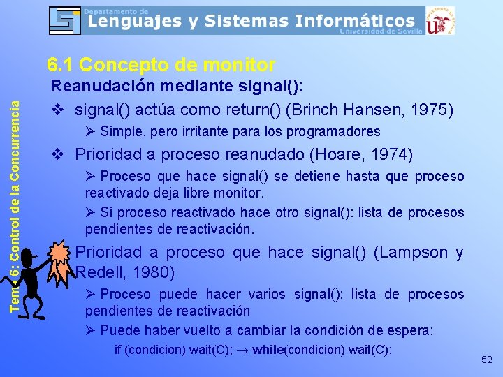 Tema 6: Control de la Concurrencia 6. 1 Concepto de monitor Reanudación mediante signal():