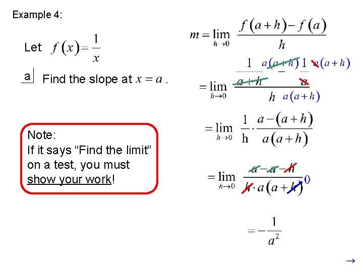 Example 4: Let a Find the slope at Note: If it says “Find the