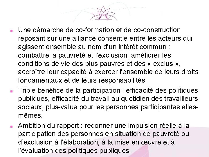 n n n Une démarche de co-formation et de co-construction reposant sur une alliance