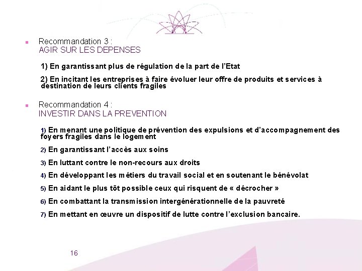 n Recommandation 3 : AGIR SUR LES DEPENSES 1) En garantissant plus de régulation