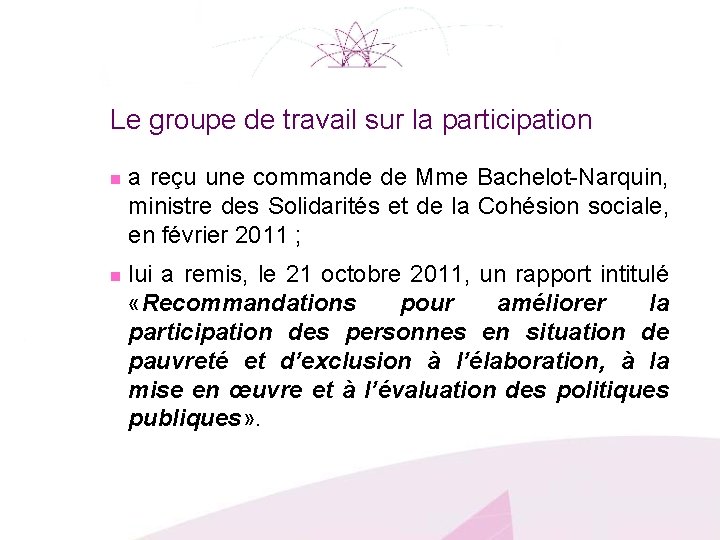 Le groupe de travail sur la participation n a reçu une commande de Mme