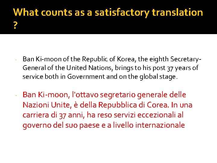 What counts as a satisfactory translation ? - Ban Ki-moon of the Republic of