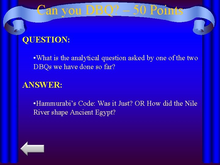 Can you DBQ? – 50 Points QUESTION: • What is the analytical question asked