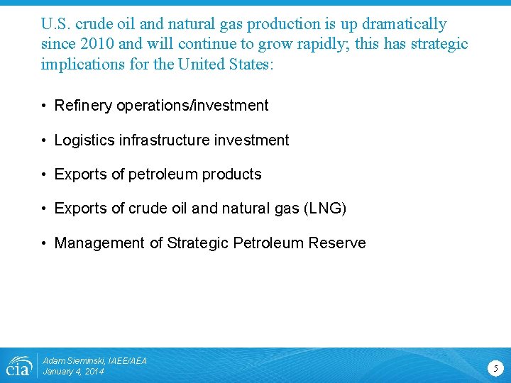U. S. crude oil and natural gas production is up dramatically since 2010 and U. S. crude oil and natural gas production is up dramatically since 2010 and