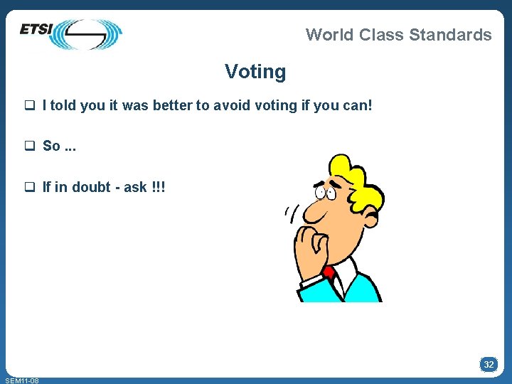 World Class Standards Voting q I told you it was better to avoid voting