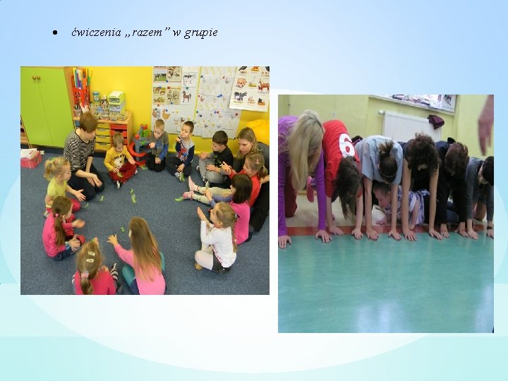 ćwiczenia „razem” w grupie ćwiczenia „razem” w grupie
