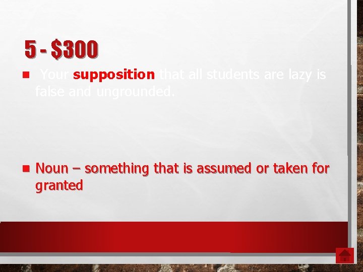 5 - $300 n Your supposition that all students are lazy is false and