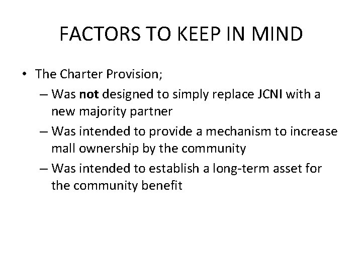 FACTORS TO KEEP IN MIND • The Charter Provision; – Was not designed to