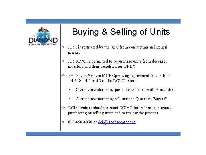 Buying & Selling of Units ² JCNI is restricted by the SEC from conducting