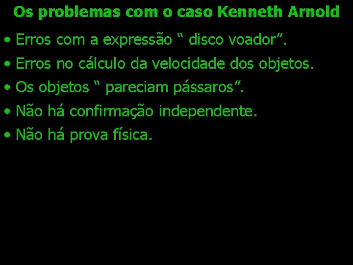 Os problemas com o caso Kenneth Arnold • • • Erros com a expressão