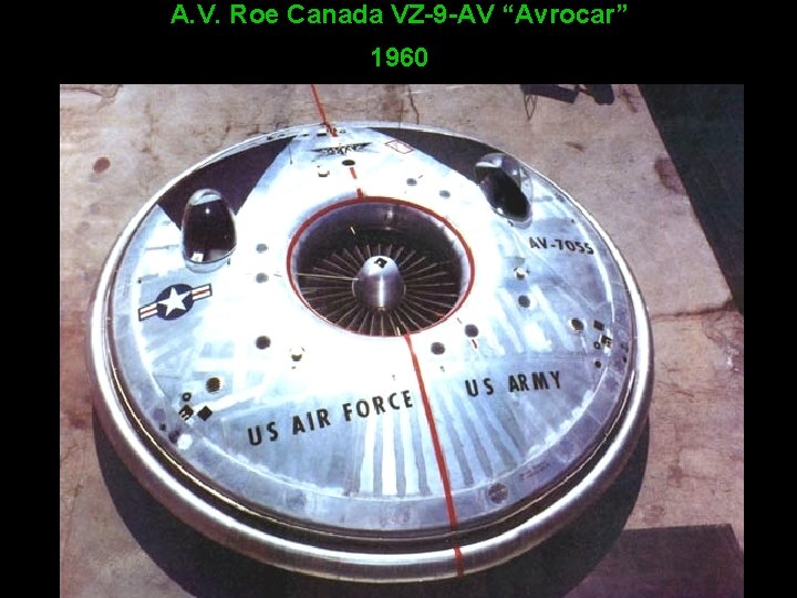 A. V. Roe Canada VZ-9 -AV “Avrocar” 1960 