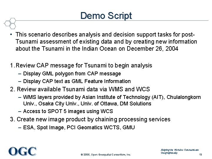 Demo Script • This scenario describes analysis and decision support tasks for post. Tsunami