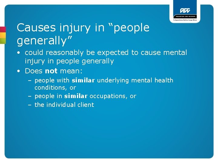 Causes injury in “people generally” • could reasonably be expected to cause mental injury