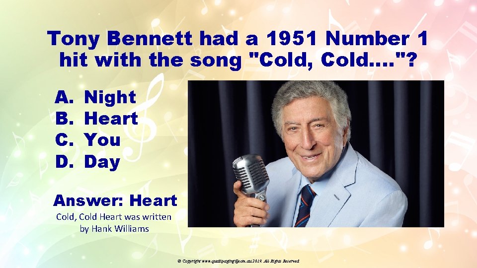 Tony Bennett had a 1951 Number 1 hit with the song "Cold, Cold…. "?