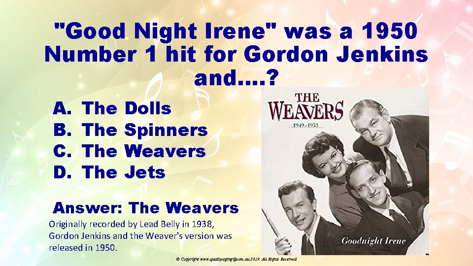 "Good Night Irene" was a 1950 Number 1 hit for Gordon Jenkins and…. ?