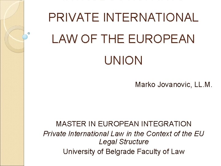 INTRODUCTION INTO PRIVATE INTERNATIONAL LAW OF THE EUROPEAN