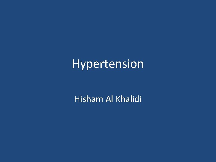 Hypertension Hisham Al Khalidi 