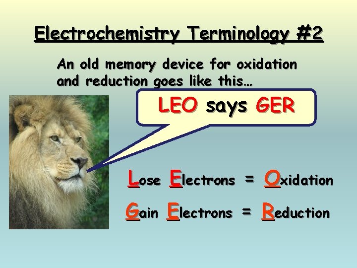 Electrochemistry Terminology #2 An old memory device for oxidation and reduction goes like this…