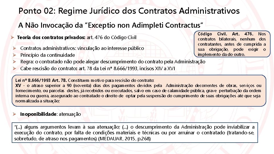 Ponto 02: Regime Jurídico dos Contratos Administrativos A Não Invocação da “Exceptio non Adimpleti